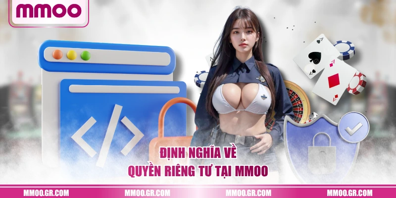 Định nghĩa về quyền riêng tư tại MMOO