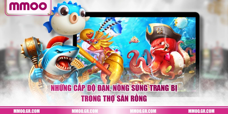 Những cấp độ đạn, nòng súng trang bị trong Thợ Săn Rồng