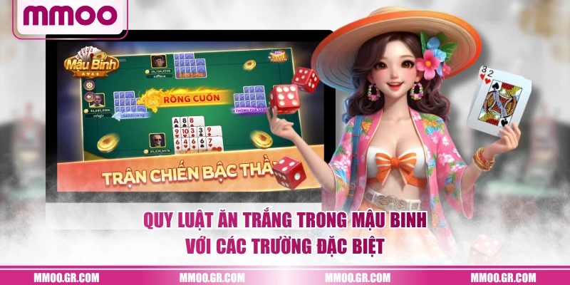 Quy luật ăn trắng trong Mậu Binh với các trường đặc biệt